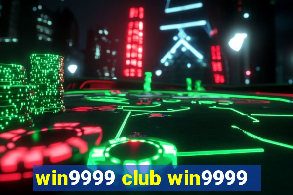 win9999 club win9999